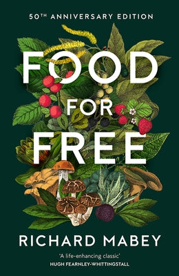 Food for Free: 50th Anniversary Edition by Mabey, Richard
