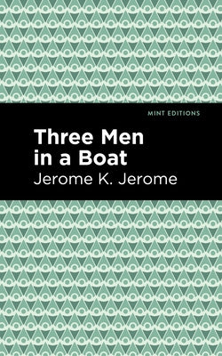 Three Men in a Boat by Jerome Jerome K.