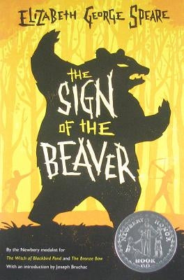 The Sign of the Beaver by Speare, Elizabeth George