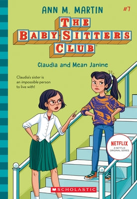 Claudia and Mean Janine (the Baby-Sitters Club, 7), Volume 7 by Martin, Ann M.