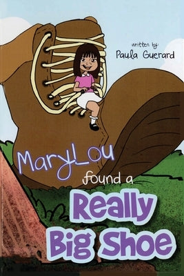 MaryLou found a Really Big Shoe by Guerard, Paula