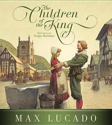 The Children of the King by Lucado, Max