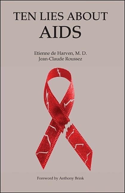 Ten Lies About Aids by de Harven M. D., Etienne
