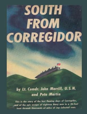 South From Corregidor by John Morrill, Lt Comdr