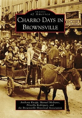 Charro Days in Brownsville by Knopp, Anthony