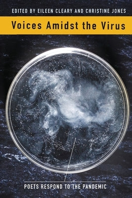 Voices Amidst the Virus by Cleary, Eileen