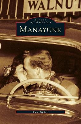 Manayunk by Nickels, Thom