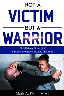 Not a Victim But a Warrior by Winn, Mark