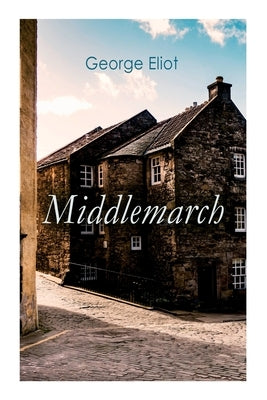 Middlemarch by Eliot, George