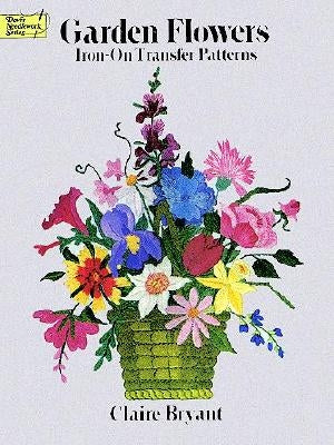 Garden Flowers Iron-On Transfer Patterns by Bryant, Claire