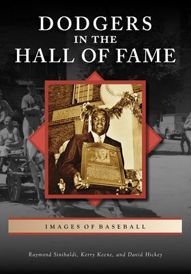Dodgers in the Hall of Fame by Sinibaldi, Raymond P.