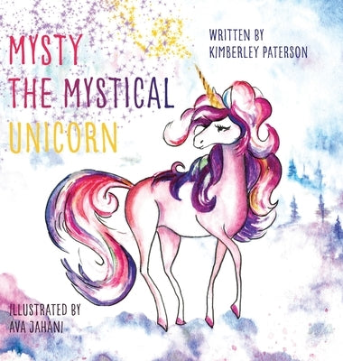 Mysty the Mystical Unicorn by Paterson, Kimberley