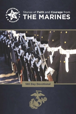 Stories of Faith and Courage from the Marines by Spivey, Larkin