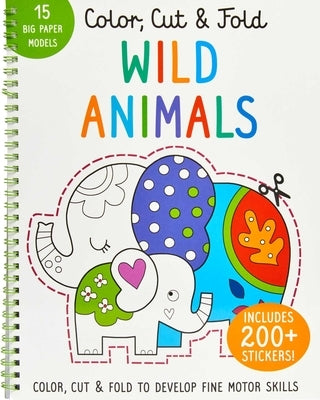 Color, Cut, and Fold: Wild Animals: (lions, Tigers, Elephants, Art Books for Kids 4 - 8, Boys and Girls Coloring, Creativity and Fine Motor Skills, Ki by Insight Kids