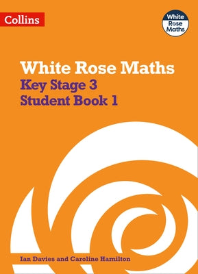 White Rose Maths: Secondary Maths Book 1 by Davies, Ian