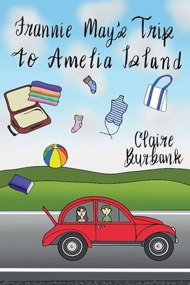 Frannie-May's Trip to Amelia Island by Burbank, Claire