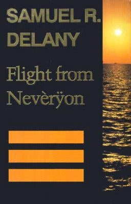 Flight from Nevèrÿon by Delany, Samuel R.