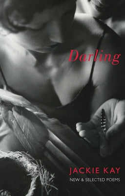 Darling: New & Selected Poems by Kay, Jackie