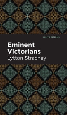 Eminent Victorians by Strachey, Lytton