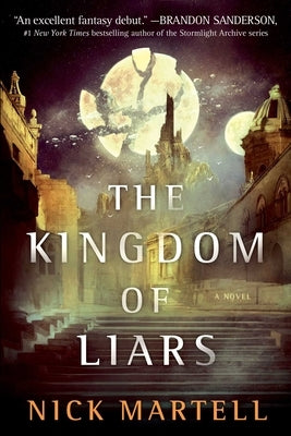 The Kingdom of Liars, Volume 1 by Martell, Nick