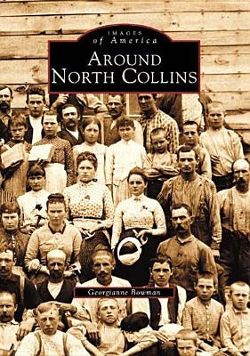 Around North Collins by Bowman, Georgianne