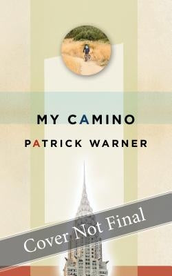 My Camino by Warner, Patrick