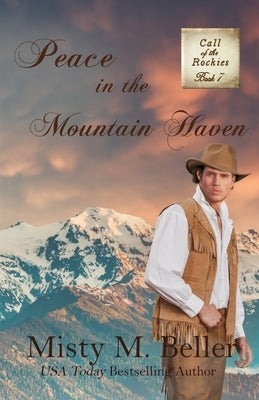 Peace in the Mountain Haven by Beller, Misty M.
