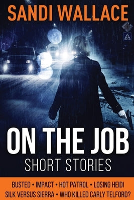 On The Job: Large Print Edition by Wallace, Sandi
