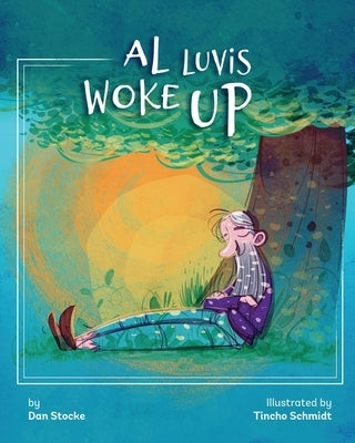 Al Luvis Woke Up by Stocke, Dan