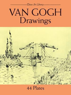 Van Gogh Drawings: 44 Plates by Van Gogh, Vincent