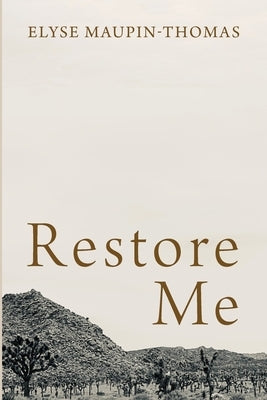 Restore Me by Maupin-Thomas, Elyse