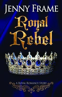 Royal Rebel by Frame, Jenny
