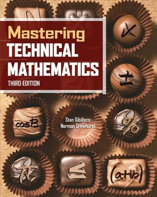 Mastering Technical Mathematics, Third Edition by Gibilisco, Stan