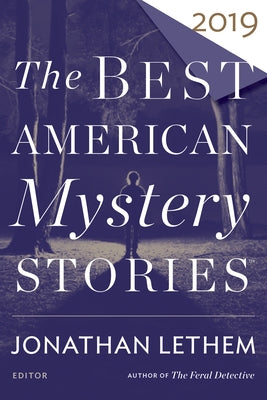 The Best American Mystery Stories 2019 by Lethem, Jonathan
