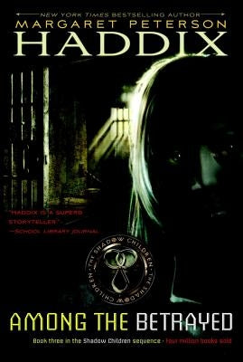 Among the Betrayed by Haddix, Margaret Peterson