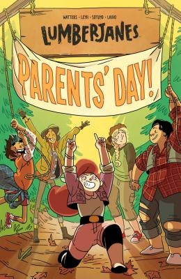 Lumberjanes Vol. 10, Volume 10: Parents' Day by Watters, Shannon