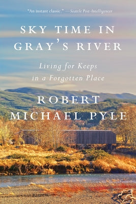 Sky Time in Gray's River by Pyle, Robert Michael