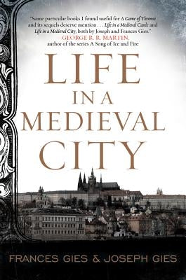 Life in a Medieval City by Gies, Frances