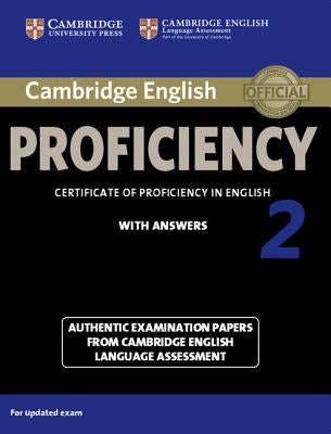 Cambridge English Proficiency 2 Student's Book with Answers: Authentic Examination Papers from Cambridge English Language Assessment by Victorian Association for Environmental