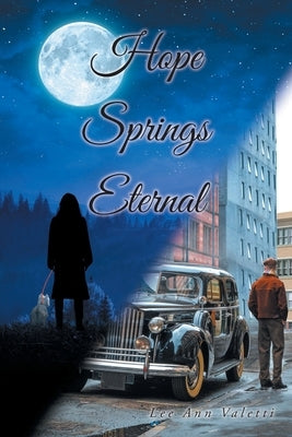 Hope Springs Eternal by Valetti, Lee Ann