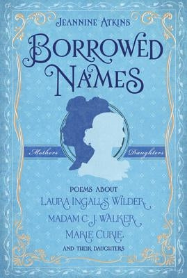 Borrowed Names by Atkins, Jeannine