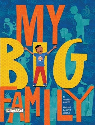 My Big Family by Canetti, Yanitzia