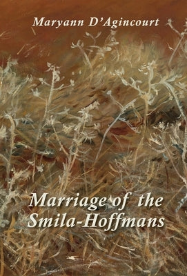 Marriage of the Smila-Hoffmans by D'Agincourt, Maryann
