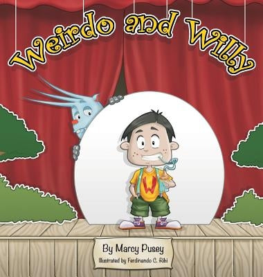 Weirdo and Willy by Pusey, Marcy