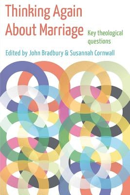 Thinking Again About Marriage by Bradbury, John