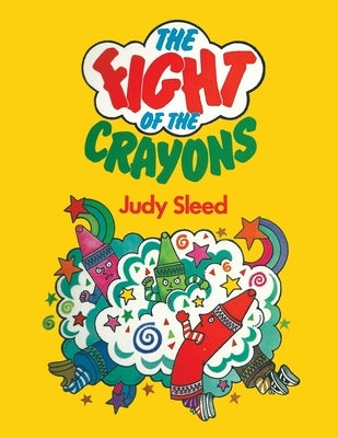 The Fight of the Crayons by Sleed, Judy