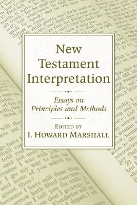 New Testament Interpretation by Marshall, I. Howard