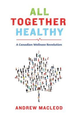All Together Healthy by MacLeod, Andrew
