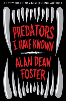 Predators I Have Known by Foster, Alan Dean