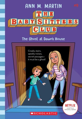 The Ghost at Dawn's House (the Baby-Sitters Club, 9), Volume 9 by Martin, Ann M.